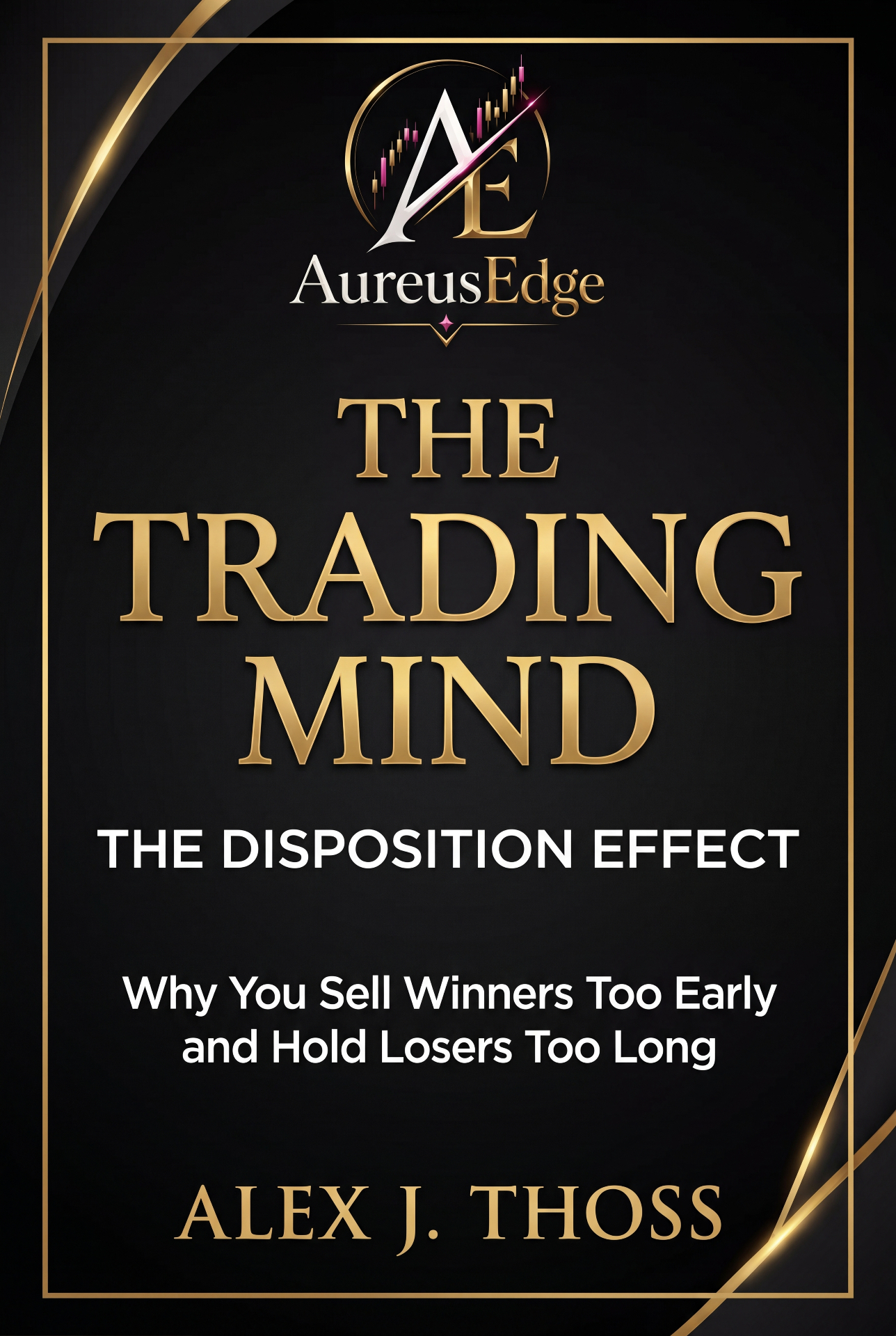 The Trading Mind Vol. 1 — Alex J. Thoss